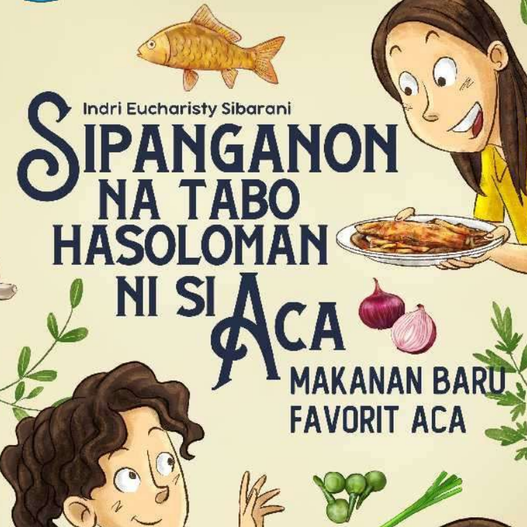 Sipangan Na Tabo Hasoloman Ni Si Aca – Cerita Anak Dwi Bahasa